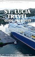 Algopix Similar Product 6 - ST LUCIA TRAVEL GUIDE 20242025