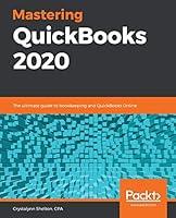 Algopix Similar Product 5 - Mastering QuickBooks 2020 The ultimate