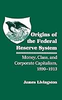 Algopix Similar Product 3 - Origins of the Federal Reserve System