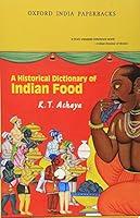 Algopix Similar Product 15 - A Historical Dictionary of Indian Food
