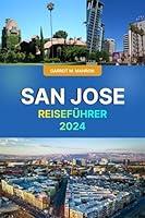 Algopix Similar Product 12 - SAN JOSE REISEFHRER 2024  Erkunden