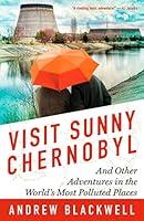 Algopix Similar Product 9 - Visit Sunny Chernobyl And Other