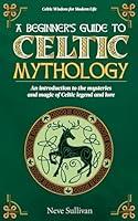 Algopix Similar Product 2 - A Beginners Guide to Celtic Mythology