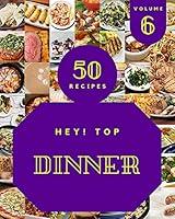 Algopix Similar Product 4 - Hey Top 50 Dinner Recipes Volume 6