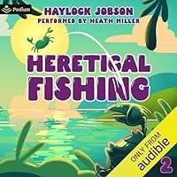 Algopix Similar Product 13 - Heretical Fishing 2 A Cozy Guide to