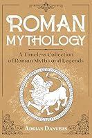 Algopix Similar Product 19 - Roman Mythology A Timeless Collection