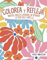 Algopix Similar Product 6 - Colorea y Refleja Mental Health Journal