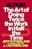 Algopix Similar Product 6 - Scrum The Art of Doing Twice the Work