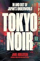 Algopix Similar Product 11 - Tokyo Noir In and Out of Japans