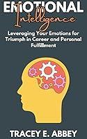 Algopix Similar Product 7 - Emotional Intelligence Leveraging Your