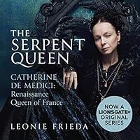 Algopix Similar Product 8 - The Serpent Queen Catherine de Medici