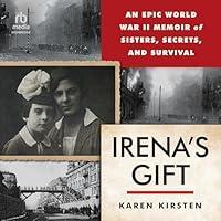 Algopix Similar Product 11 - Irenas Gift An Epic WWII Memoir of