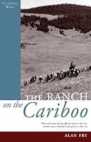 Algopix Similar Product 18 - The Ranch on the Cariboo Classics West