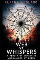 Algopix Similar Product 4 - Web Of Whispers A Memoir of Unmasking