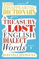 Algopix Similar Product 11 - The Disappearing Dictionary A Treasury