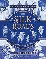 Algopix Similar Product 12 - THE SILK ROADS ILLUSTRATED ED 182