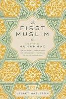 Algopix Similar Product 16 - The First Muslim: The Story of Muhammad