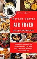 Algopix Similar Product 17 - Instant Vortex Air Fryer Oven Cookbook