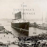 Algopix Similar Product 14 - The Lusitanias Last Voyage Being a