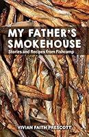 Algopix Similar Product 6 - My Fathers Smokehouse Stories and