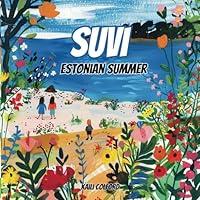 Algopix Similar Product 11 - Suvi: Estonian Summer (Estonian Seasons)