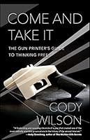 Algopix Similar Product 19 - Come and Take It The Gun Printers