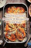 Algopix Similar Product 9 - Effortless Crowd Pleasers 91 Recipes