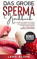 Algopix Similar Product 16 - Das groe Sperma Kochbuch Die