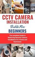 Algopix Similar Product 7 - CCTV CAMERA INSTALLATION BIBLE FOR