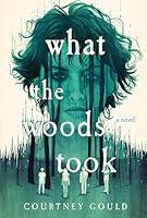 Algopix Similar Product 5 - What the Woods Took: A Novel