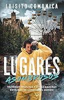 Algopix Similar Product 18 - Lugares asombrosos Travesas inslitas