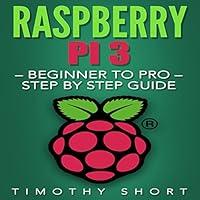Algopix Similar Product 18 - Raspberry Pi 3 Beginner to Pro Step