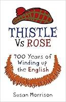 Algopix Similar Product 2 - Thistle Versus Rose 700 Years of