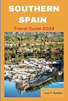 Algopix Similar Product 3 - Southern Spain Travel Guide 2024