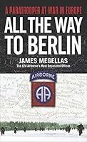 Algopix Similar Product 9 - All the Way to Berlin A Paratrooper at