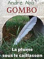Algopix Similar Product 4 - GOMBO La plume sous le caillasson