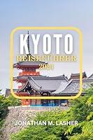 Algopix Similar Product 17 - KYOTO REISEFHRER 2024 Ruhige Grten