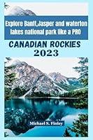 Algopix Similar Product 1 - Canadian Rockies Explore Banff Jasper