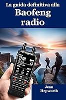 Algopix Similar Product 19 - La guida definitiva alla Baofeng radio