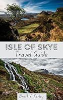 Algopix Similar Product 11 - Isle Of Skye Travel Guide 20242025