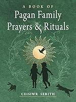 Algopix Similar Product 12 - A Book of Pagan Family Prayers and