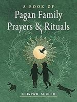 Algopix Similar Product 2 - A Book of Pagan Family Prayers and