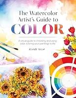 Algopix Similar Product 2 - The Watercolor Artists Guide to Color