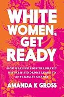 Algopix Similar Product 16 - White Women Get Ready How Healing