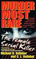 Algopix Similar Product 4 - Murder Most Rare The Female Serial