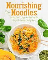 Algopix Similar Product 19 - Nourishing Noodles Spiralize 75 Vegan