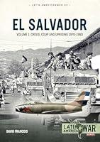 Algopix Similar Product 19 - El Salvador Volume 1 Crisis Coup and