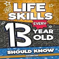 Algopix Similar Product 3 - Life Skills Every 13 Year Old Should