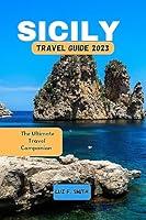 Algopix Similar Product 12 - Sicily Travel Guide 2023 The Ultimate