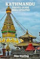 Algopix Similar Product 11 - KATHMANDU TRAVEL GUIDE 2024 UPDATED A